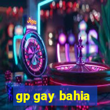 gp gay bahia